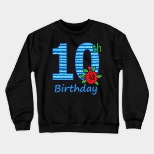 10th Floral - 10th Birthday - Flower - Floral - Birthday Party gift T-Shirt Crewneck Sweatshirt